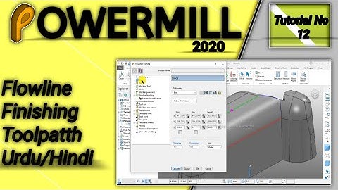 Powermill 2020 Urdu/hindi how to create Flowline Finishing toolpath Tutorial