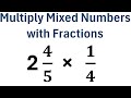 How to Multiply Mixed Numbers with Fractions