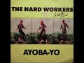 The Hard Workers - Ayoba Yo (1988) #WaarWasJy