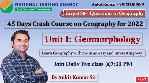 L 01 | Unit 1 Geomorphology | 45 Days Crash Course | NTA UGC NET/JRF 2022 | By Ankit Sir