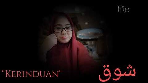 Shooq ( شوق ) Kerinduan Versi Ai Khodijah