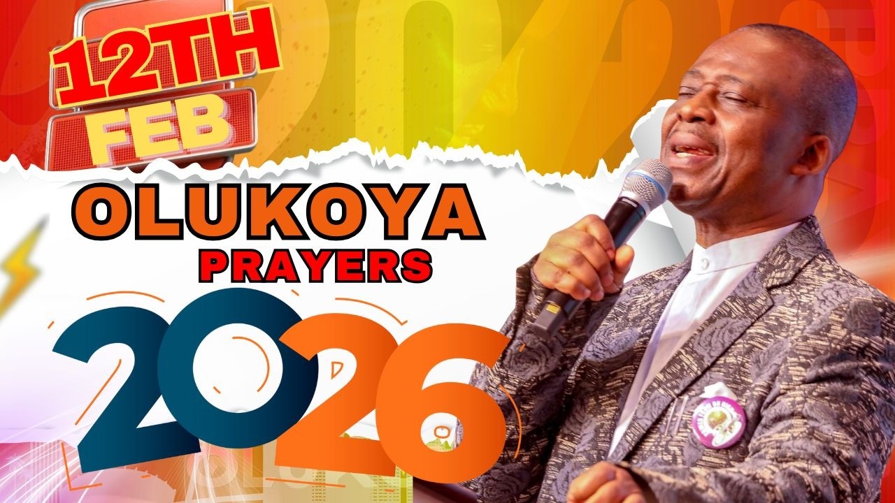 12TH FEBRUARY, 2026- ALL NIGHT BREAKTHROUGH MFM MIDNIGHT OLUKOYA PRAYERS FOR DELIVERANCE 