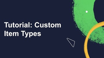 Custom Item Types Tutorial - How to Build