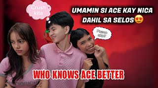 UMAMIN NA SI ACE KAY NICA! *May Nagalit