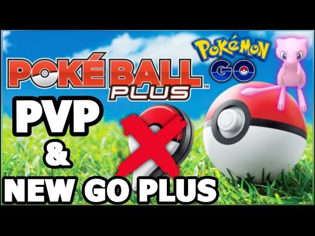 PVP & THE NEW GO PLUS FOR POKEMON GO