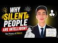 Why Silent People Are More Intelligent Than You Think