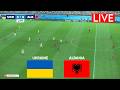 🔴LIVE : UKRAINE VS ALBANIA | INTERNATIONAL FRIENDLY MATCH 2026 | SIMULATION GAMEPLAY