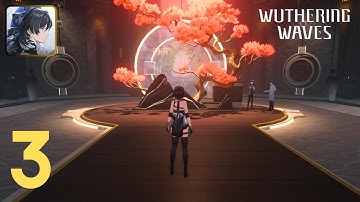 Wuthering Waves Uncut Gameplay Walkthrough (Android, iOS, PC) #3