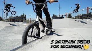 THE 5 BEST BEGINNER BMX TRICKS FOR THE SKATEPARK!