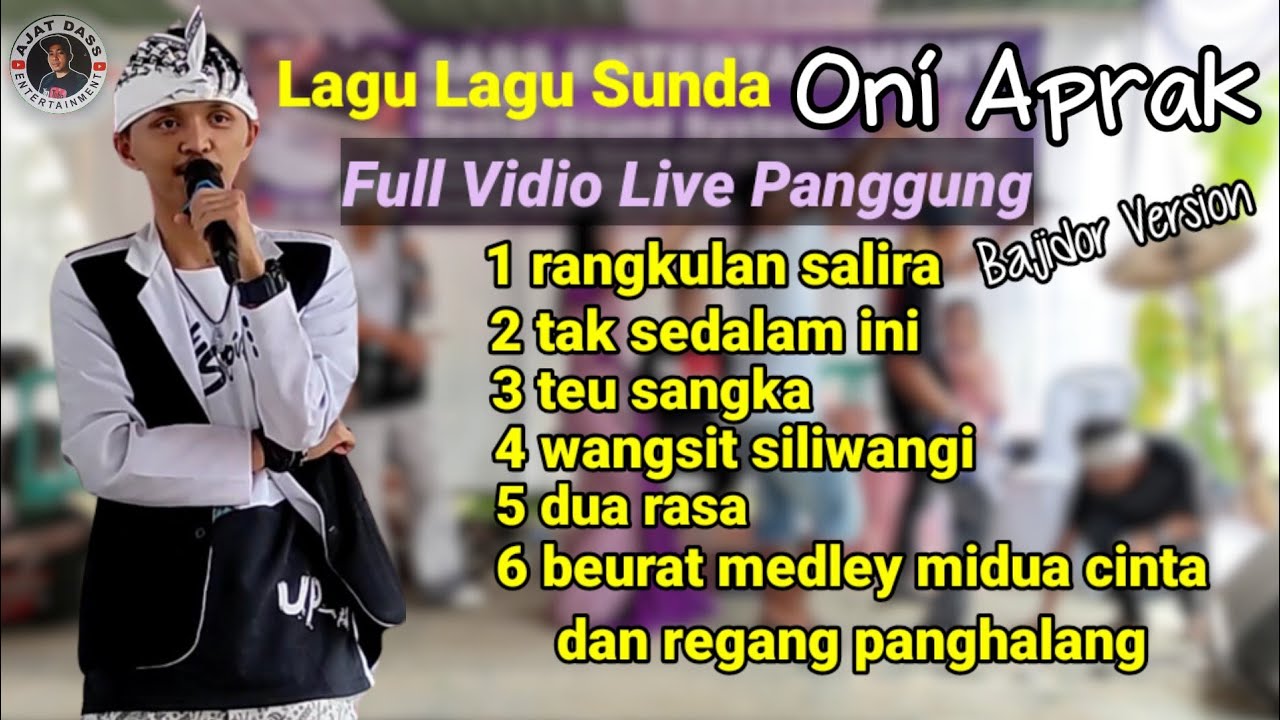 LAGU LAGU SUNDA ONI APRAK BAJIDOR VERSIO(Full vidio panggung hajatan)DASS ENTERTAINMENT