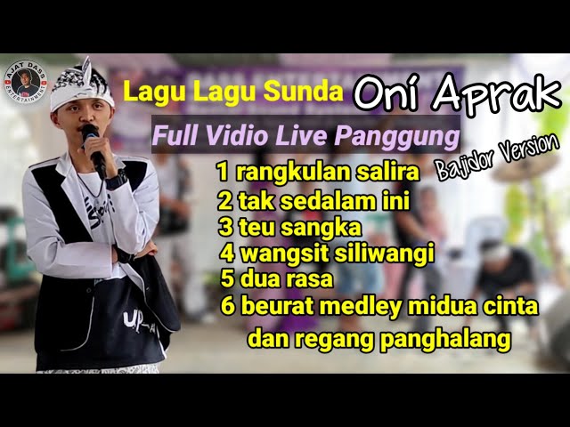 LAGU LAGU SUNDA ONI APRAK BAJIDOR VERSIO(Full vidio panggung hajatan)DASS ENTERTAINMENT class=