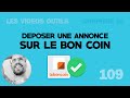 Le bon coin : Déposer rapidement une annonce (Mes astuces) - 2022