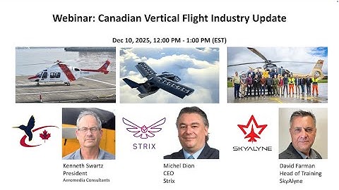 Canadian Vertical Flight Industry Update with Ken Swartz, Michel Dion, and David Farman