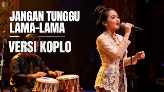 Download Lagu JANGAN TUNGGU LAMA LAMA – Dangdut Koplo Jaipong | Cover KM AUDIO MP3