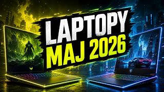 Jaki laptop GAMINGOWY kupić? - maj 2026