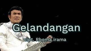 Rhoma irama - gelandangan lirik musik.