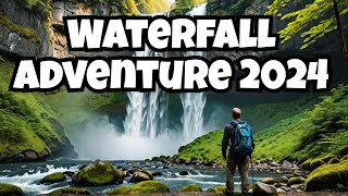 The Ultimate Guide to Breathtaking Waterfall Adventure in 2024