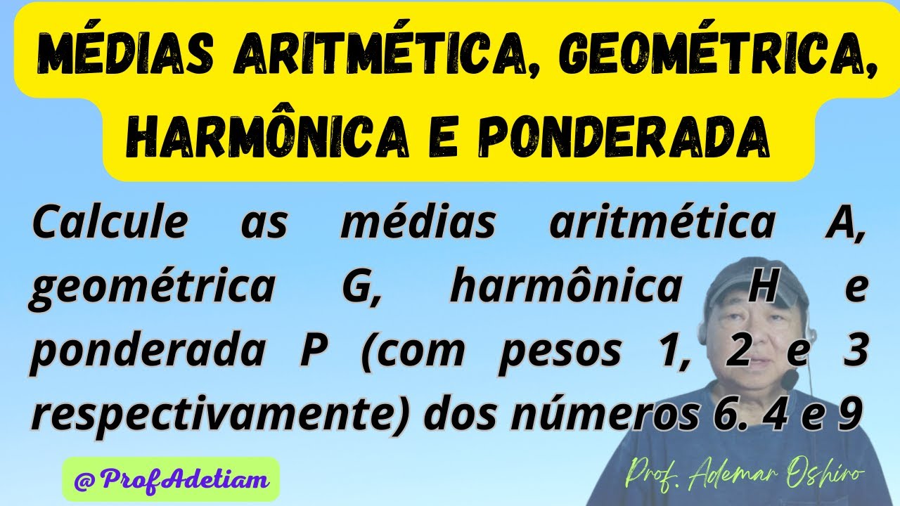 Aprenda a fazer média! Calcule as médias Aritmética, Geométrica ...