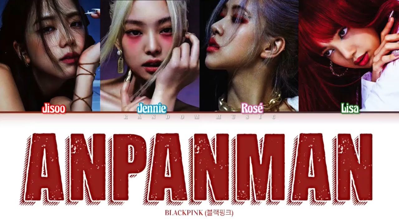 How Would BLACKPINK Sing ‘ANPANMAN’ by BTS (Color Coded Lyrics Eng/Rom/Han)