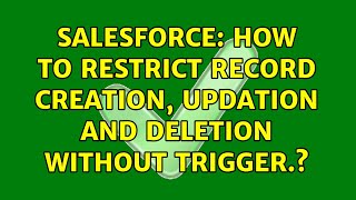 Salesforce: How to restrict record creation, updation and deletion without trigger.?