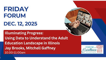 Friday Forum - Illuminating Progress - Using Data to Understand the AE Landscape in Illinois
