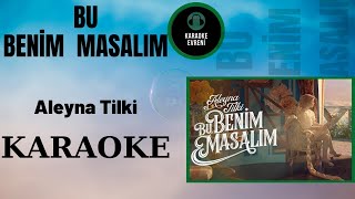 Aleyna Ti̇lki̇ - Bu Beni̇m Masalim - Karaoke