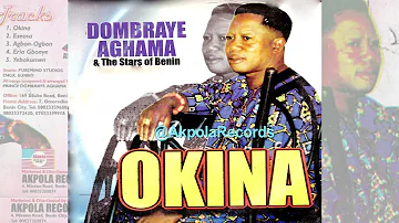 DOMBRAYE AGHAMA - OKINA (FULL ALBUM) BENIN MUSIC | EDO MUSIC
