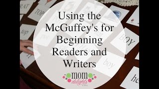 Using the McGuffey's for Beginning Readers and Writers
