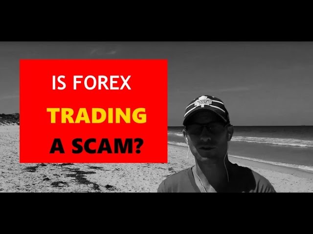Is Forex Trading A Scam? - YouTube