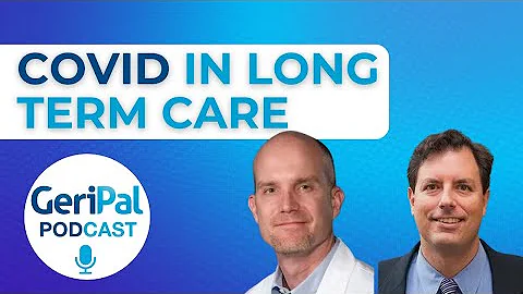 COVID in Long Term Care: Podcast with Jim Wright a...