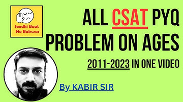CSAT Problem on Ages PYQ topic wise, Reasoning, UPSC IAS Prelims Solved paper #csat