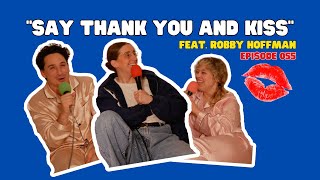 Robby Hoffman Made Us Kiss |  055 the bedtime podcast #podcast #marriage #sexuality #rich
