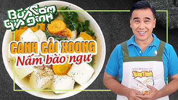 Canh Cải Xoong Nấm Bào Ngư - Công thức của MC Quyền Linh | Bữa Cơm Gia Đình