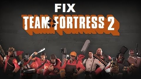 Team Fortress 2 is Unplayable, Help Us Fix That #fixtf2  #savetf2