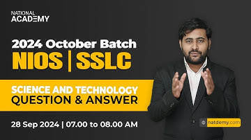 NIOS SSLC Science and Technology Question & Answer Session Part 2 - October 2024 Batch | natdemy