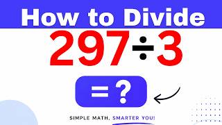 297÷3 Divide 297 by 3 - Long division Method