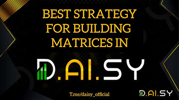 #D.AI.SY Best Strategy For Building Matrix in DAISY