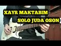 XAYR MAKTABIM GITARADA SOLO/ХАЙР МАКТАБИМ ГИТАРАДА СОЛО/ГИТАРА ДАРСИ/GITARA DARSI/SETORA/ RAVSHAN