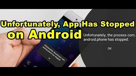 Unfortunately, App Has Stopped on HTC Android