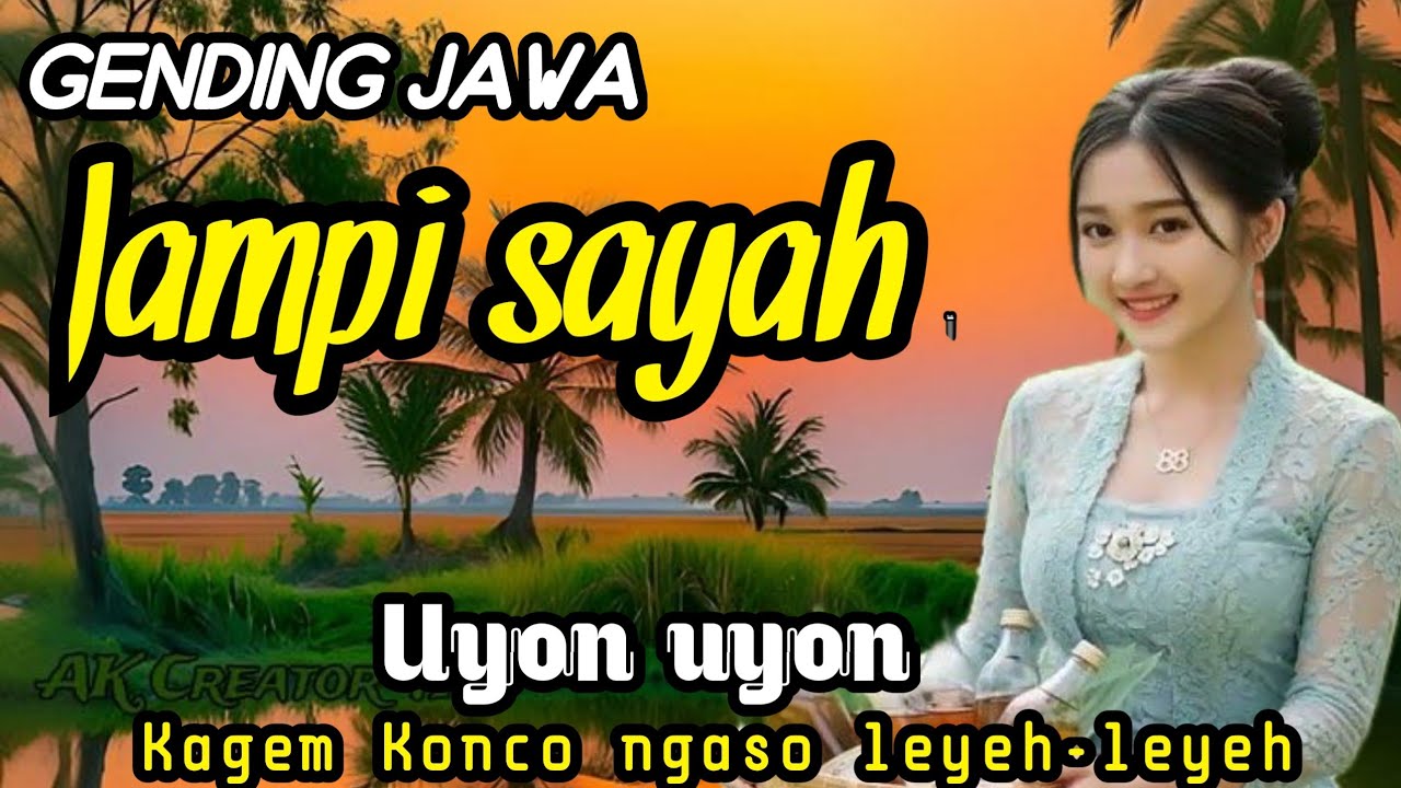 GENDING JAWA JAMPI SAYAH - UYON UYON KAGEM KONCO NGASO LEYEH-LEYEH