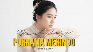 Siti Nurhaliza | Purnama Merindu | Cover by Oka 
