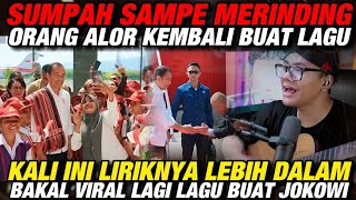SUMPAH GUA MERINDING!! ORANG ALOR CIPTAKAN LAGU LAGI BUAT JOKOWI LIRIKNYA DALAM BANGET