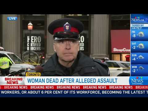 Woman dead after suspected 'unprovoked attack' on Toronto sidewalk | POLICE UPDATE