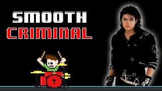 Michael Jackson - Smooth Criminal (Drum Cover) -- The8BitDrummer chords