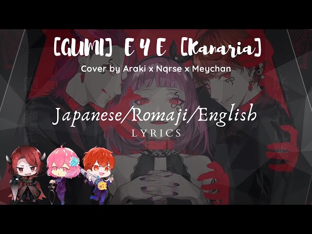 Eye Kanaria [Cover by Nqrse x Meychan x Araki] Lyrics Japanese/Romaji/English class=