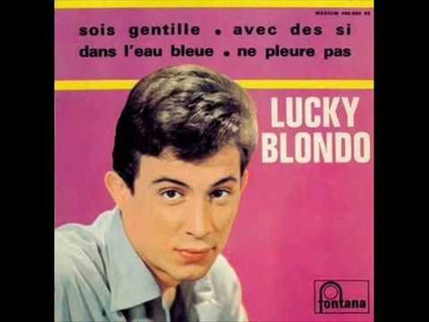 Lucky Blondo — Lucky BLONDO - sois gentille - 1963