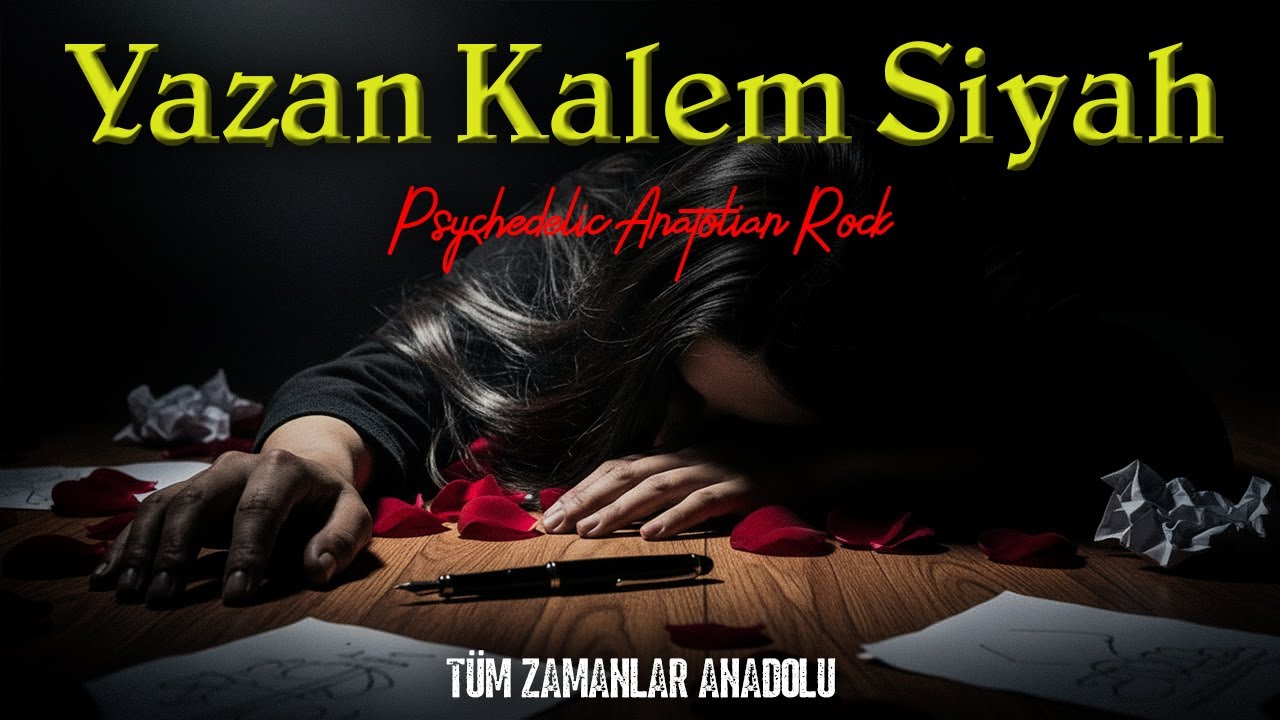 Yazan Kalem Siyah - Psychedelic Anatolian Rock | Tüm Zamanlar Anadolu