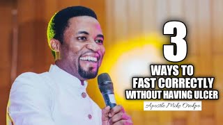 How To FAST CORRECTLY without getting ULCER By Apostle Mike Orokpo #johndeesuccesstv #apostletv