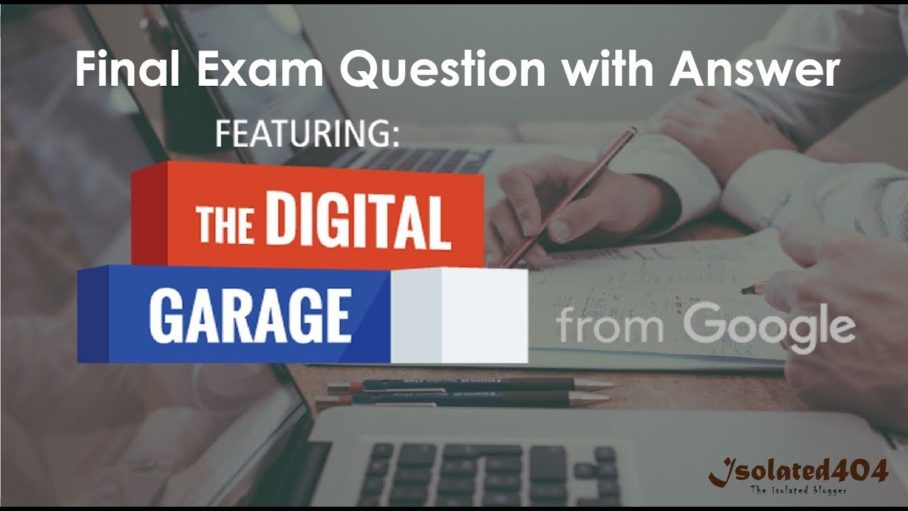 Google Digital Garage Final Exam Answer Latest 2018 (Exam Date 25.06.