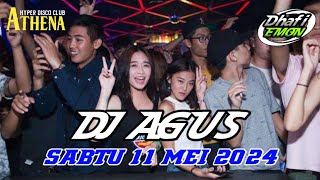 DJ AGUS TERBARU SABTU 11 MEI 2024 FULL BASS || ATHENA BANJARMASIN